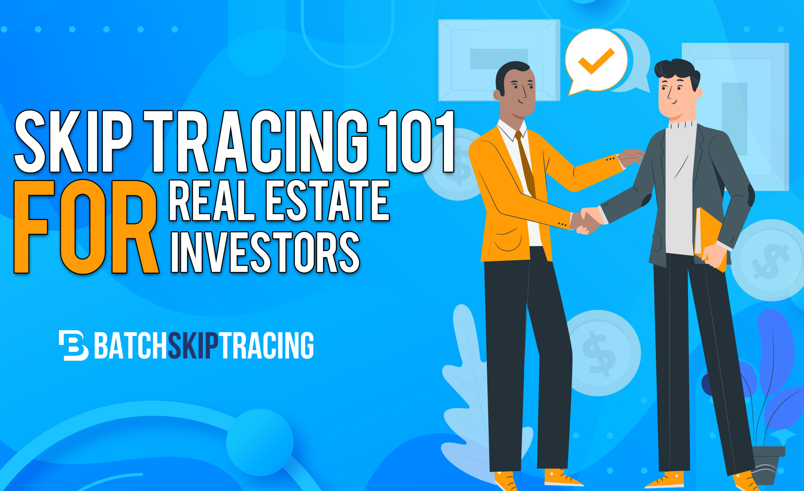 Skip Tracing for Real Estate Investor
