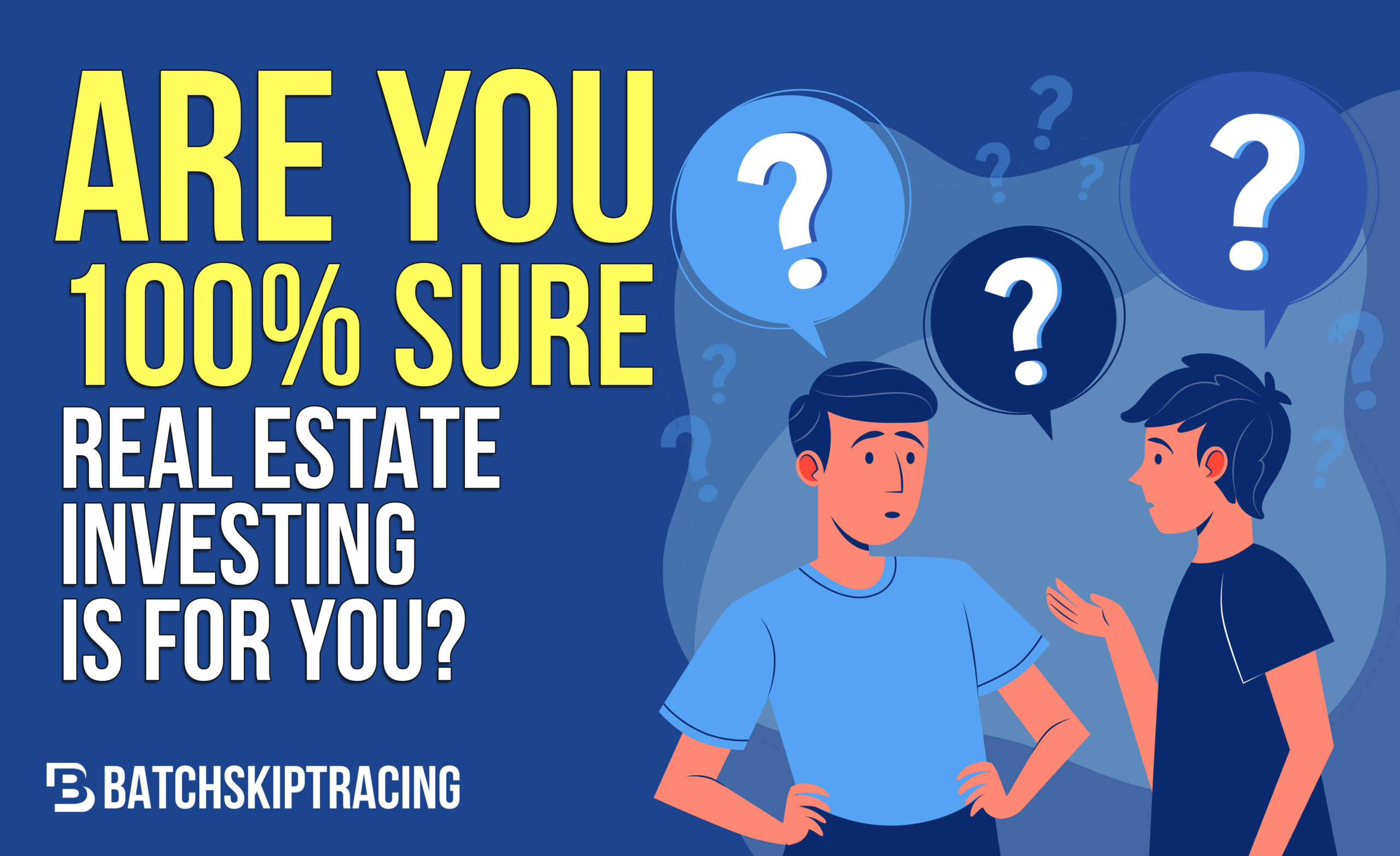Are You 100 Sure Real Estate Investing Is for You