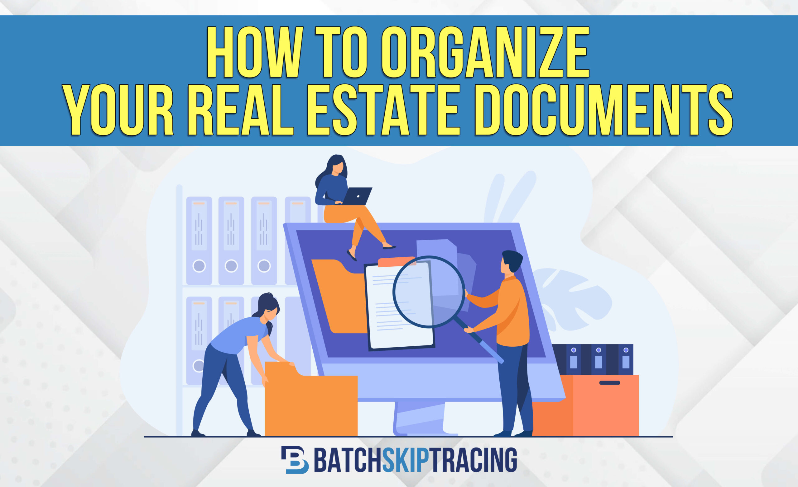 How to Organize Your Real Estate Documents