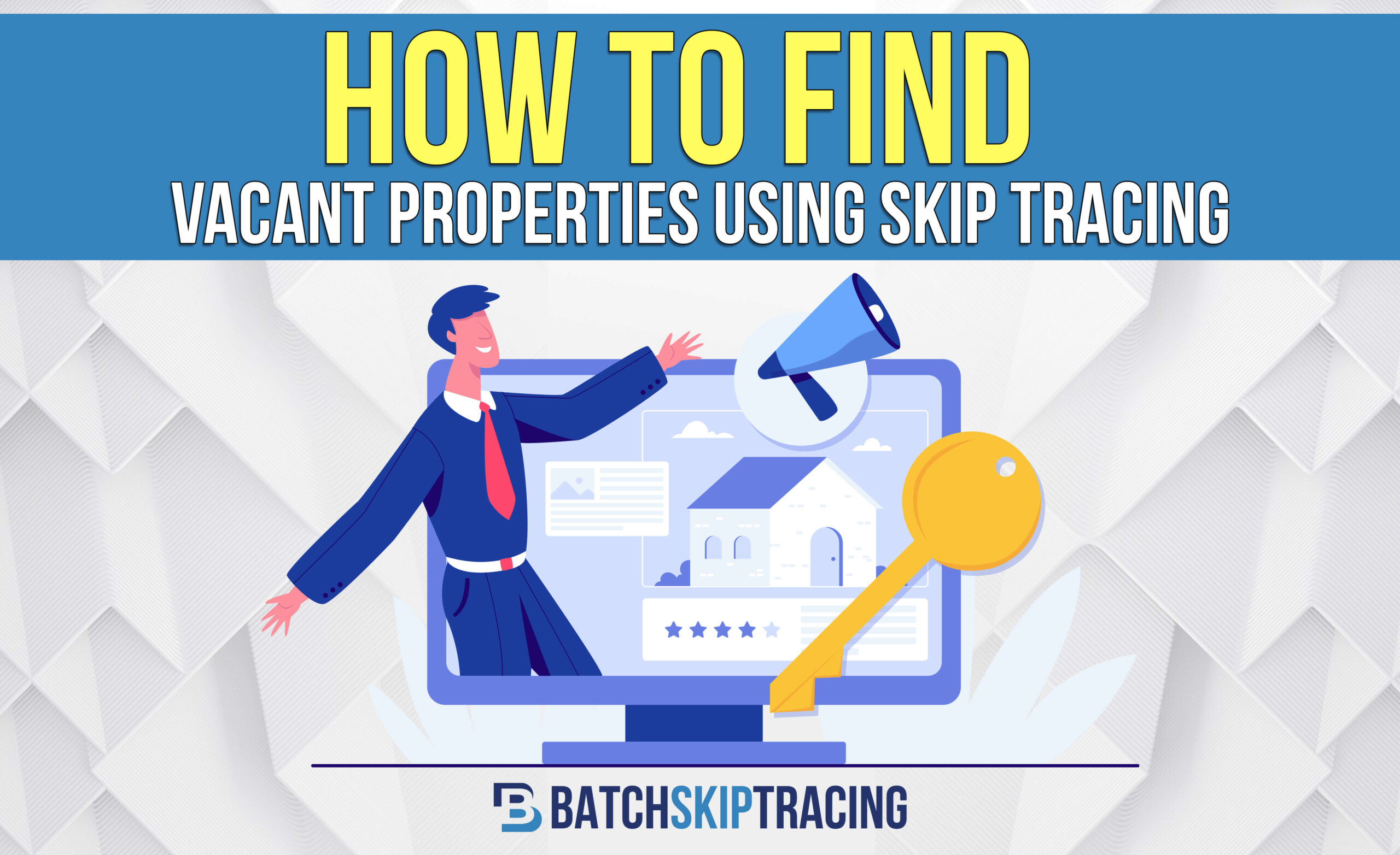 How to Find Vacant Properties Using Skip Tracing
