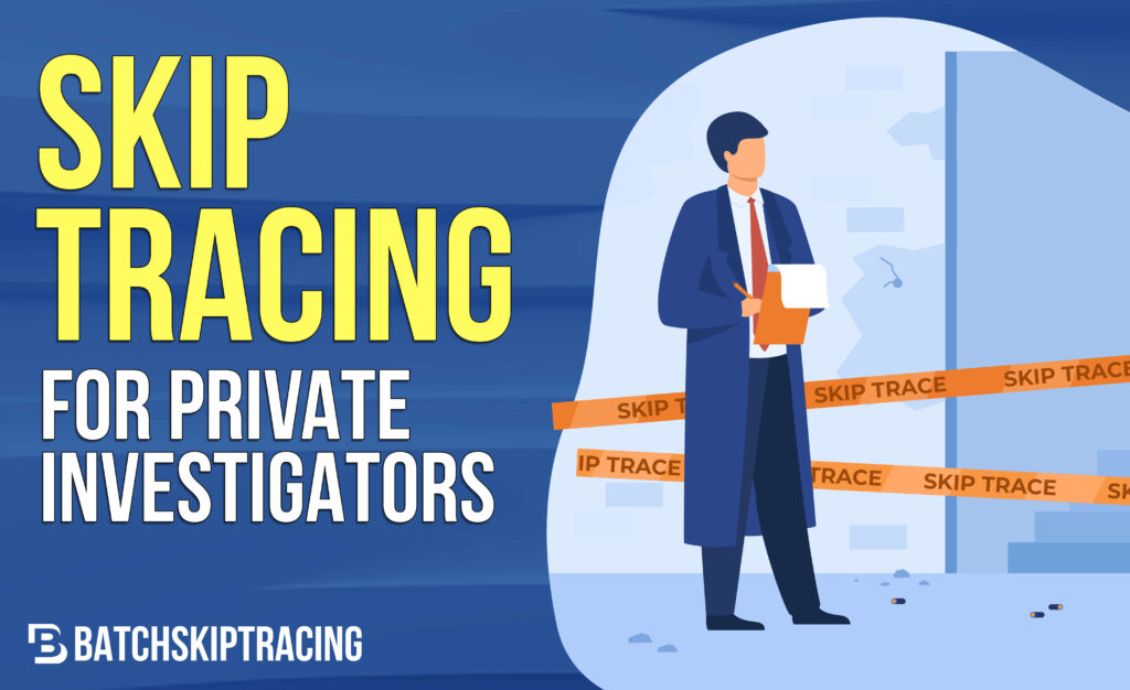 Skip Tracing for Private Investigators