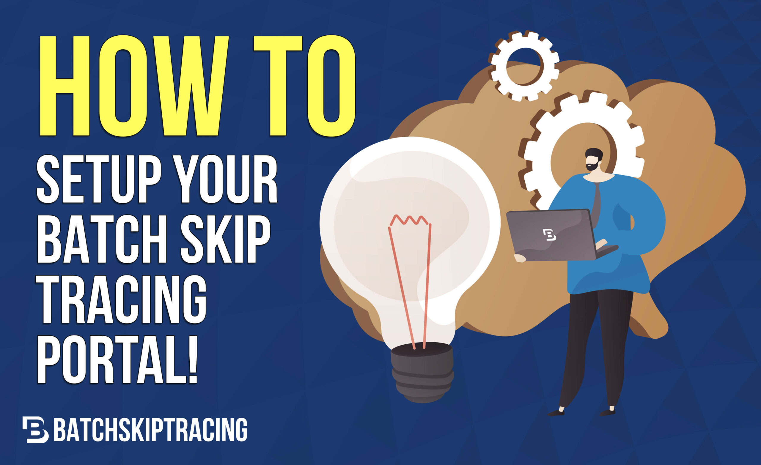 Setting Up Your Skip Tracing Portal With Batch Skip Tracing