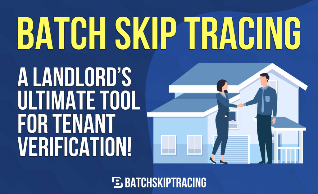 Skip Tracing A Landlord’s Ultimate Tool For Tenant Verification