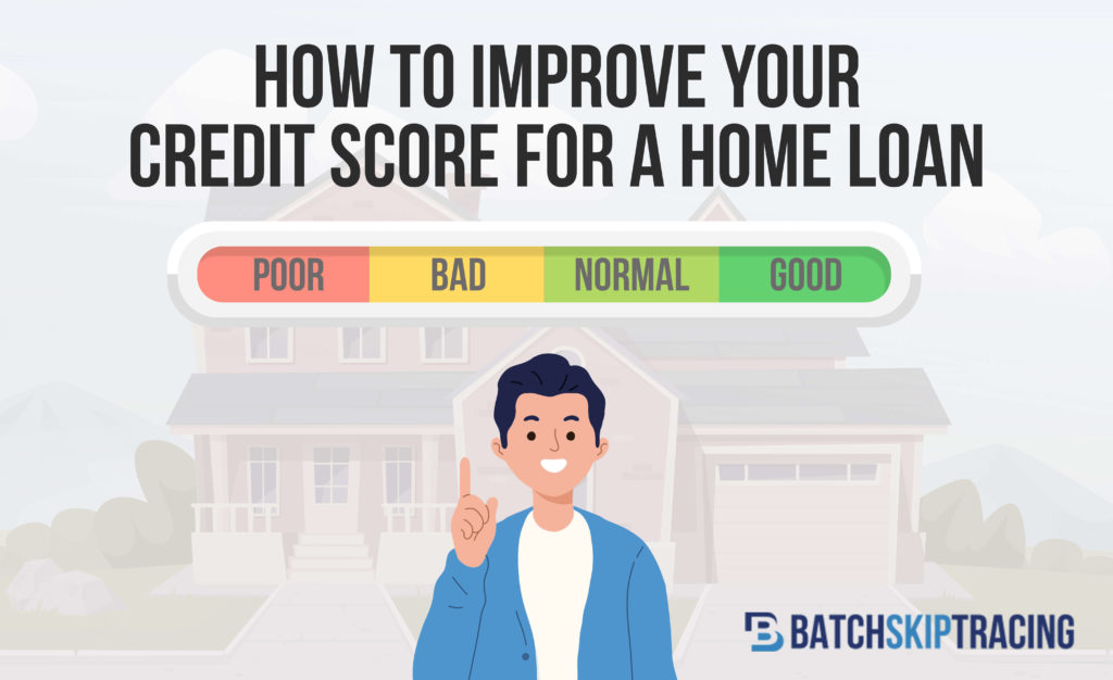 HOW TO IMPROVE YOUR CREDIT SCORE FOR A HOME LOAN IN 2021