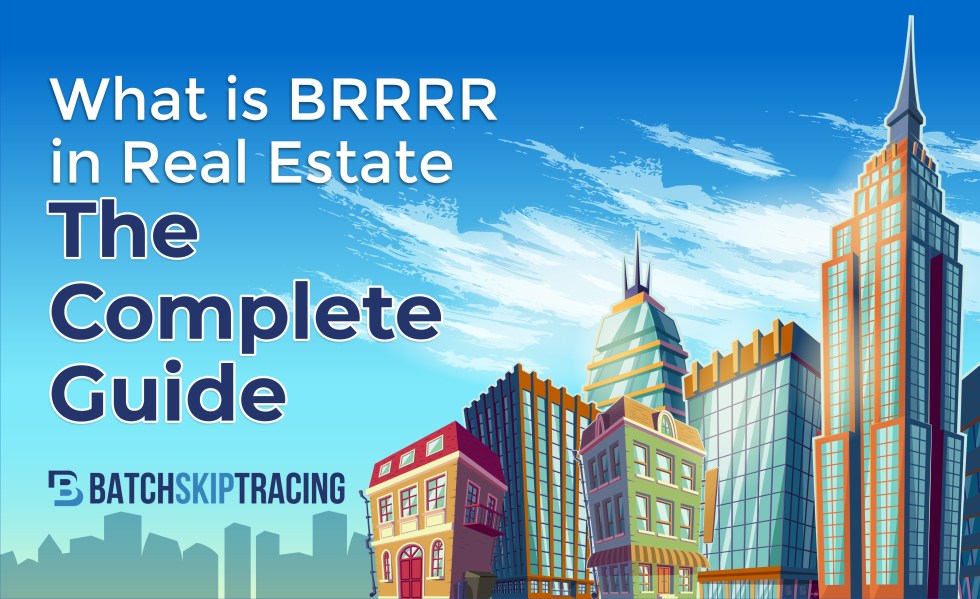 WHAT IS BRRRR IN REAL ESTATE- THE COMPLETE GUIDE