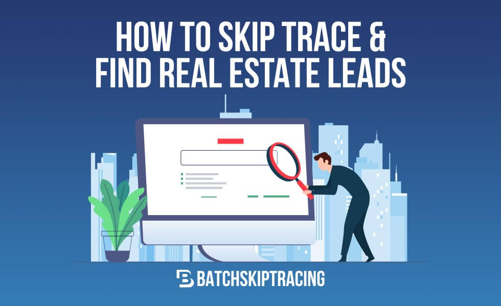 How-To-Skip-Trace-Find-Real-Estate-Leads