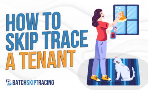 How To Skiptrace a Tenant