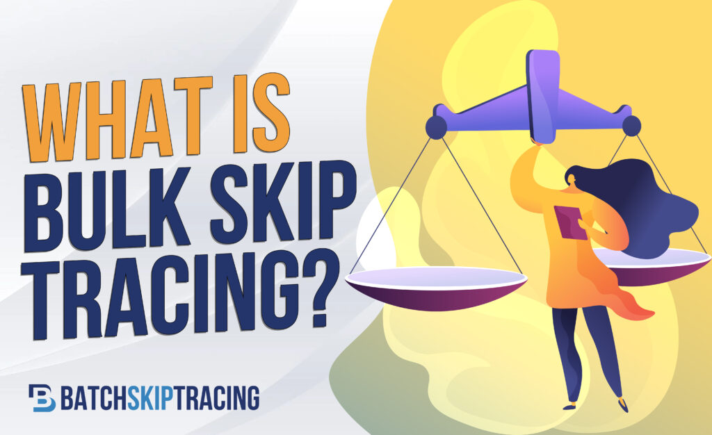 What is Bluk Skip Tracing