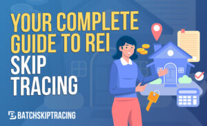 Your Complete Guide To REI Skip Tracing