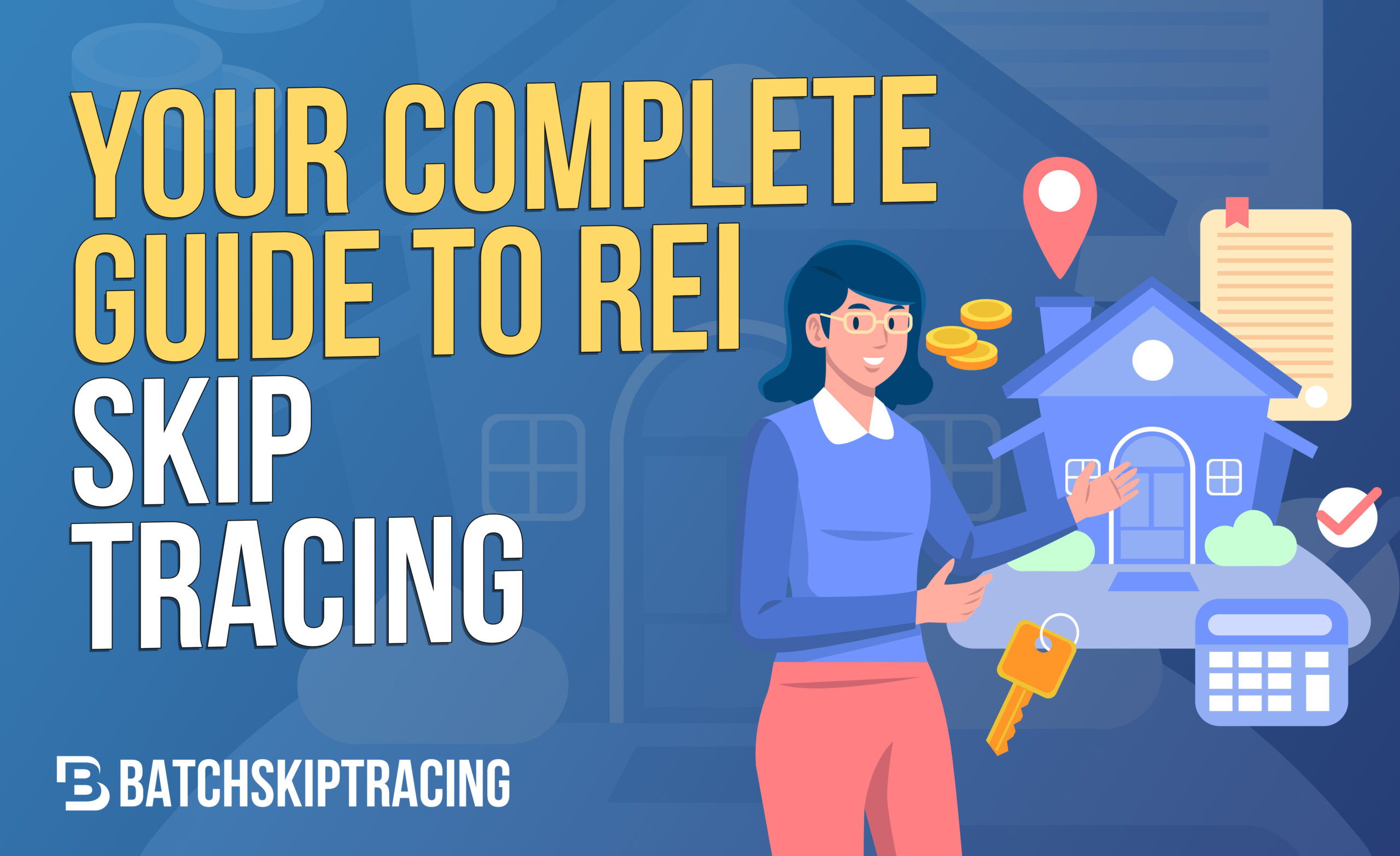 Your Complete Guide To REI Skip Tracing